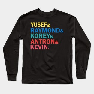 when they see us, central park 5, Yusef, Raymond, Korey, Antron & Kevin  korey wise Long Sleeve T-Shirt